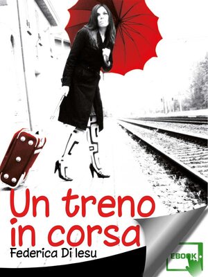 cover image of Un treno in corsa